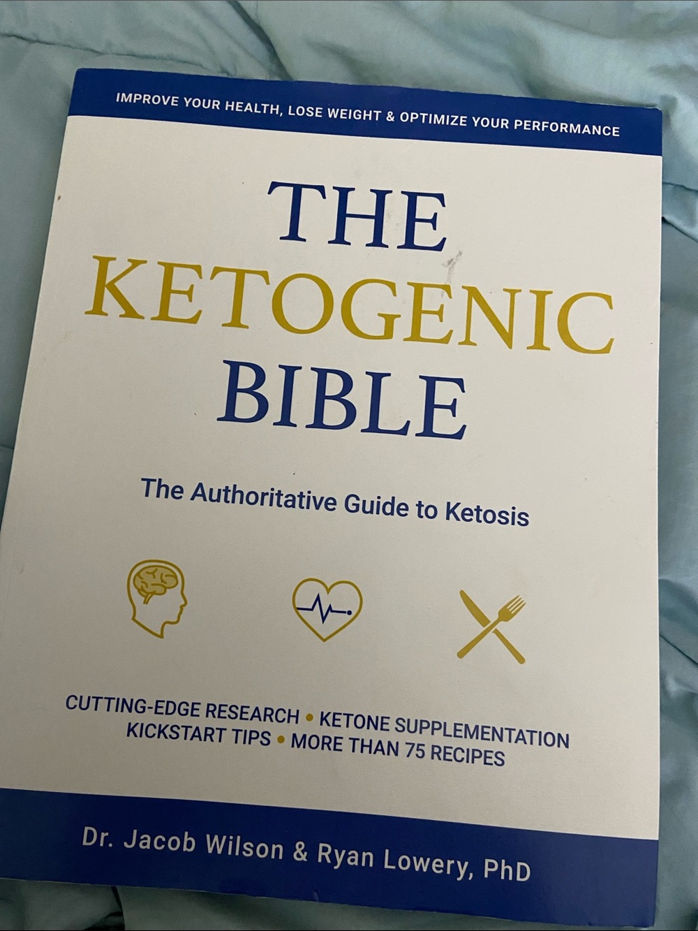The Ketogenic Bible - The Authoritative Guide to Ketosis